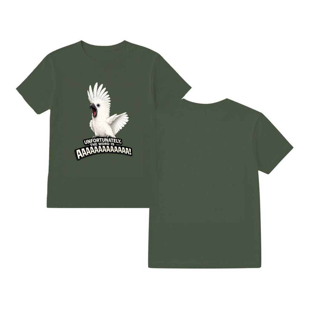 Unfortunately, The Word Is AAAAAAAAAA! Cockatoo T-Shirt